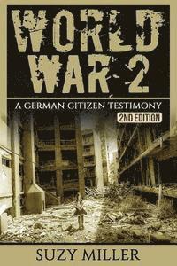 Suzy Miller - World War 2: A Chilling Testimony of a German Citizen Living during the War - The Personal Account of Hans Wagner, Häftad. Tillgänglighet: Lägg i varukorg