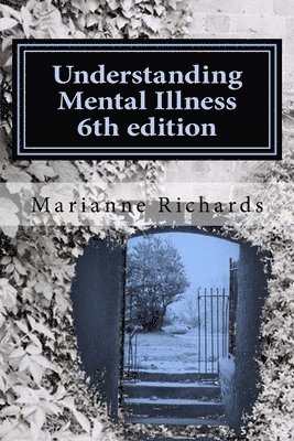 Marianne Richards - Understanding Mental Illness 6th edition, Häftad. Tillgänglighet: Lägg i varukorg
