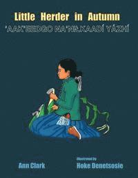 Robert W. Young - Little Herder in Autumn: Aak?eedgo Na?nilkaadi Yazhi, Häftad