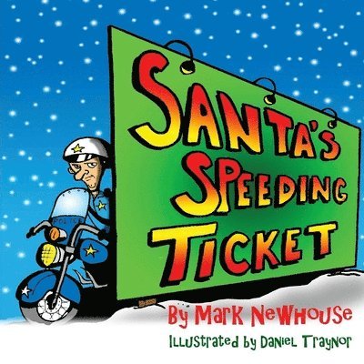 Mark H. Newhouse - Santa's Speeding Ticket, Häftad. Tillgänglighet: Lägg i varukorg