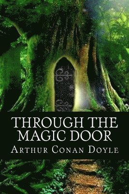 Arthur Conan Doyle, 510 Classics - Through the Magic Door, Häftad. Tillgänglighet: Tillfälligt slut