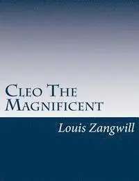 Louis Zangwill - Cleo The Magnificent, Häftad. Tillgänglighet: Lägg i varukorg