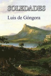 Luis De Gongora - Soledades, Häftad. Tillgänglighet: Lägg i varukorg