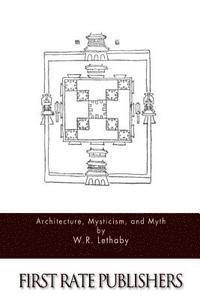 W. R. Lethaby - Architecture, Mysticism, and Myth, Häftad. Tillgänglighet: Lägg i varukorg