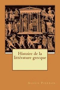 Alexis Pierron - Histoire de la littérature grecque, Häftad. Tillgänglighet: Lägg i varukorg