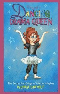 Louise Lintvelt - Diary of a Dancing Drama Queen, Häftad. Tillgänglighet: Lägg i varukorg