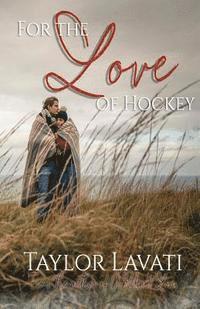 Taylor Lavati - For The Love of Hockey, Häftad. Tillgänglighet: Lägg i varukorg