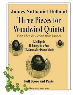 James Nathaniel Holland - Three Pieces for Woodwind Quintet, Häftad