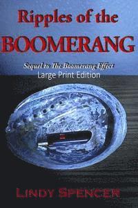 Ripples of the Boomerang: Large Print Edition
