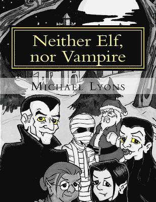 Michael Lyons - Neither Elf, nor Vampire, Häftad. Tillgänglighet: Lägg i varukorg