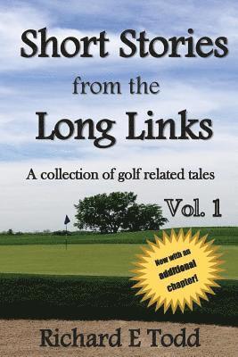 Richard E. Todd - Short Stories from the Long Links: A collection of golf related tales, Häftad. Tillgänglighet: Lägg i varukorg