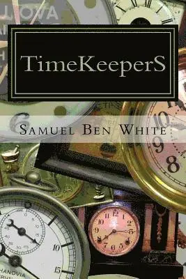 Samuel Ben White - TimeKeeperS, Häftad. Tillgänglighet: Lägg i varukorg