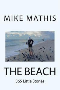 Mike Mathis - The Beach: 365 Little Stories, Häftad. Tillgänglighet: Lägg i varukorg