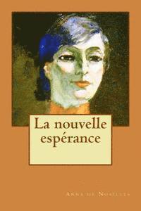 Anna De Noailles - La nouvelle esperance, Häftad