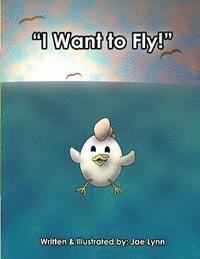 Jae Lynn - I Want to Fly!, Häftad. Tillgänglighet: Lägg i varukorg