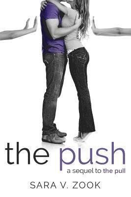 Sara V. Zook - The Push - A Sequel to The Pull, Häftad. Tillgänglighet: Lägg i varukorg