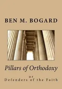 J R Graves, J M Pendleton, Ben M Bogard - Pillars of Orthodoxy, Häftad. Tillgänglighet: Lägg i varukorg
