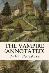 John Polidori - The Vampire (annotated), Häftad. Tillgänglighet: Lägg i varukorg