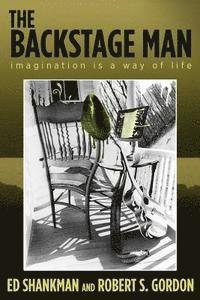 Robert S. Gordon, Ed Shankman - The Backstage Man: Imagination is a way of life, Häftad. Tillgänglighet: Lägg i varukorg