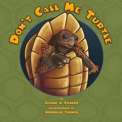 Elaine a Powers - Don't Call Me Turtle!, Häftad. Tillgänglighet: Lägg i varukorg