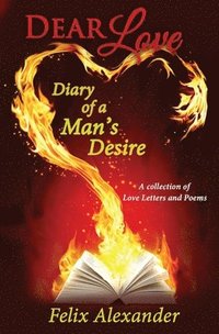 Dear Love: Diary of a Man's Desire