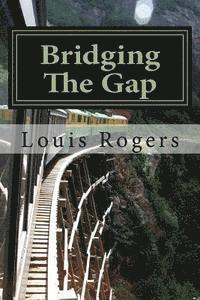 Louis Rogers - Bridging The Gap, Häftad. Tillgänglighet: Lägg i varukorg