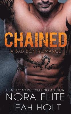 Nora Flite, Leah Holt - Chained: A Bad Boy Romance, Häftad. Tillgänglighet: Lägg i varukorg