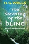 The Country of the Blind, And Other Stories