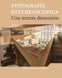 Manuel Armenteros - Fotografia estereoscópica: Una tercera dimension, Häftad. Tillgänglighet: Lägg i varukorg