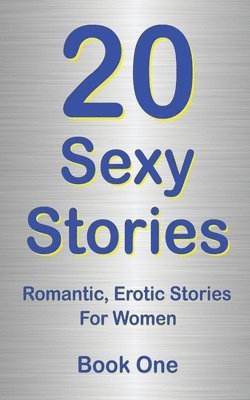 Rory Richards - 20 Sexy Stories: Romantic, Erotic Stories For Women, Häftad