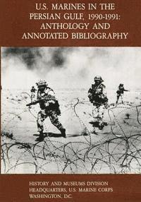 Evelyn A. Englander, U. S. Marine Corps Captain David Dawson - U.S. Marines in the Persian Gulf, 1990-1991: Anthology and Annotated Bibliography, Häftad