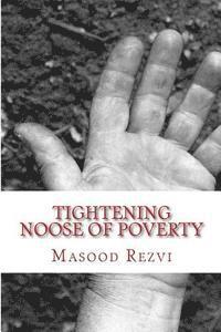 Masood Rezvi - Tightening Noose of Poverty, Häftad