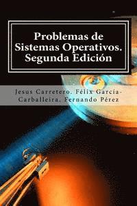 Felix Garcia-Carballeira, Fernando Perez - Problemas de Sistemas Operativos., Häftad. Tillgänglighet: Lägg i varukorg