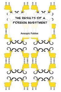 Jeremy Ramsden - The Results of a Foreign Investment: Aesopic Fables, Häftad