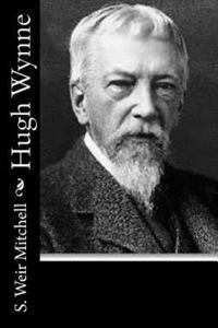 S. Weir Mitchell - Hugh Wynne, Häftad. Tillgänglighet: Lägg i varukorg