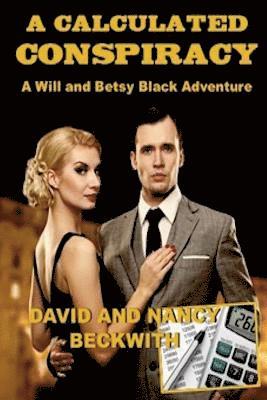 Nancy Beckwith, David Beckwith - Calculated Conspiracy, Häftad. Tillgänglighet: Lägg i varukorg