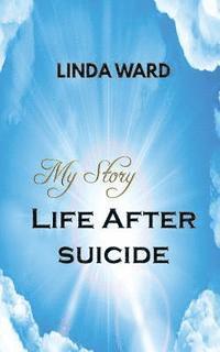 Linda Ward - My Story Life After Suicide, Häftad. Tillgänglighet: Lägg i varukorg
