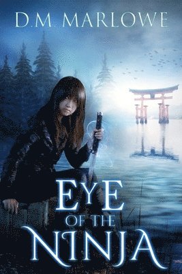 D. M. Marlowe - Eye of the Ninja, Häftad