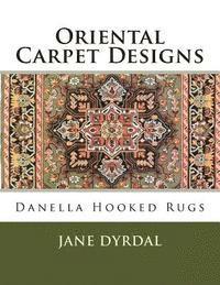 Oriental Carpet Designs: Danella Hooked Rugs