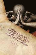 Similarities and Differences between Theravada and Mahayana Buddhism