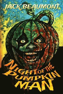 Jack Beaumont - Night of The Pumpkin Man, Häftad. Tillgänglighet: Lägg i varukorg