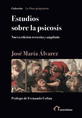 José María Álvarez - Estudios sobre la psicosis: Nueva edición reescrita y ampliada, Häftad. Tillgänglighet: Lägg i varukorg