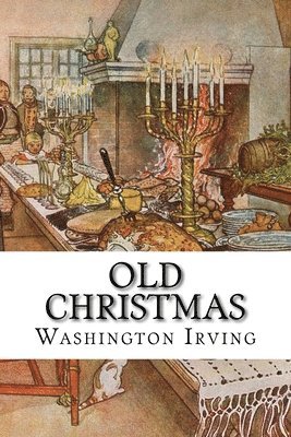 Washington Irving, 510 Classics - Old Christmas, Häftad. Tillgänglighet: Tillfälligt slut