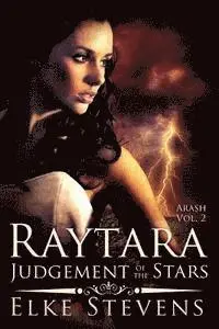 Elke Stevens - Arash 2 Raytara - Judgement of the Stars, Häftad. Tillgänglighet: Lägg i varukorg