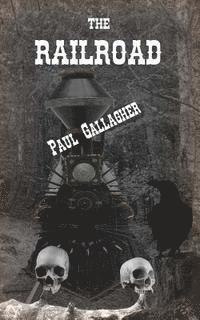 Paul Gallagher - The Railroad, Häftad