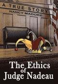 The Ethics of Judge Nadeau: A True Story