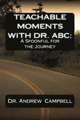 Andrew B Campbell - Teachable Moments With Dr. ABC, Häftad. Tillgänglighet: Lägg i varukorg