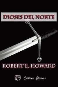 Crotoxina Ediciones - Dioses del norte, Häftad. Tillgänglighet: Lägg i varukorg