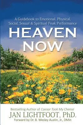 Jan Lightfoot Phd - Heaven Now: A Guidebook to Emotional, Physical, Social, Sexual & Spiritual Peak Performance, Häftad. Tillgänglighet: Lägg i varukorg