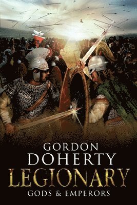 Gordon Doherty - Legionary: Gods & Emperors, Häftad. Tillgänglighet: Lägg i varukorg